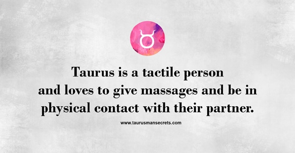 taurus-is-a-tactile-person-and-loves-to-give-massages-and-be-in-physical-contact-with-their-partner