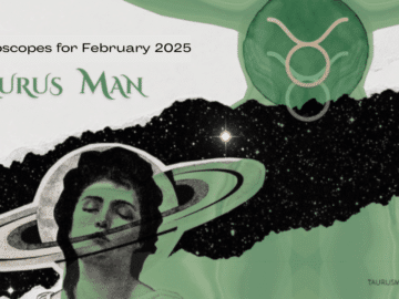 Taurus Man Horoscope for February 2025